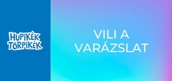 Vili a varázslat Vili a varázslat