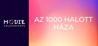 Az 1000 halott háza