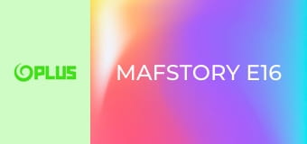 Mafstory E16