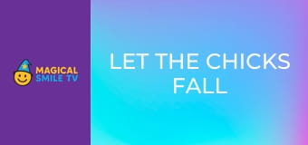 Let the chicks fall where they may Let the chicks fall where they may