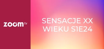 Sensacje XX wieku S1E24 - Wojna polsko – bolszewicka 1920 rok