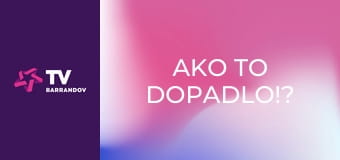 Ako to dopadlo!?