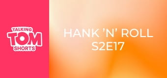 Hank ’n’ Roll S2E17