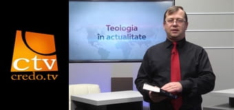 Teologia în actualitate