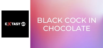 Black Cock in Chocolate Hole 2