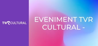 Eveniment TVR Cultural - Concert Festivalul George Enescu 2025