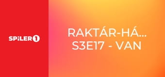 Raktár-háborúk S3E17 - Van valami Barry-vel