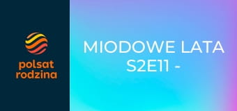 Miodowe lata S2E11 - Przybysz z kosmosu