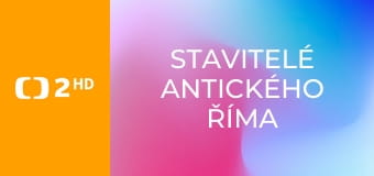 Stavitelé antického Říma