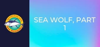 Sea Wolf, part 1