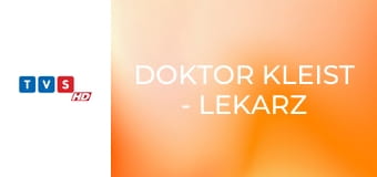 Doktor Kleist - lekarz rodzinny