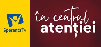 În centrul atenţiei