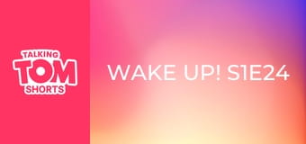 Wake up! S1E24 Wake up! S1E24