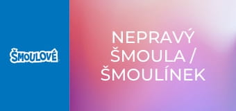 Nepravý Šmoula / Šmoulínek
