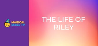 The life of Riley The life of Riley