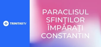 Paraclisul Sfinţilor Împăraţi Constantin şi Elena