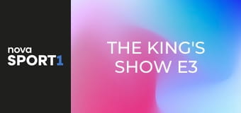 The King's Show E3