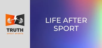 Life After Sport