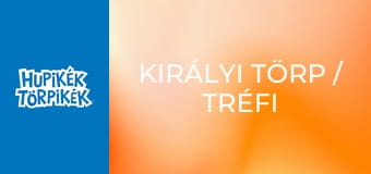 Királyi törp / Tréfi orvossága
