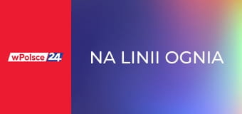 Na linii ognia