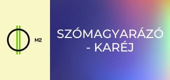 Szómagyarázó - Karéj