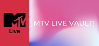 MTV Live Vault!