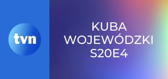 Kuba Wojewódzki S20E4