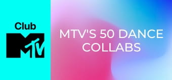 MTV's 50 Dance Collabs