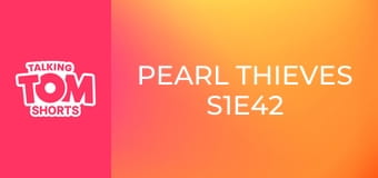 Pearl Thieves S1E42