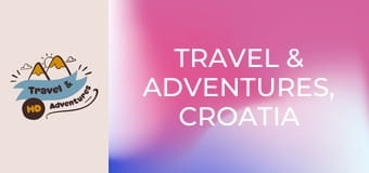 Travel & Adventures, Croatia