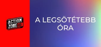 A Legsötétebb óra