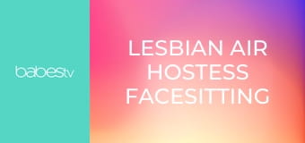 Lesbian air hostess facesitting sex E104