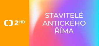 Stavitelé antického Říma