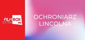 Ochroniarz Lincolna