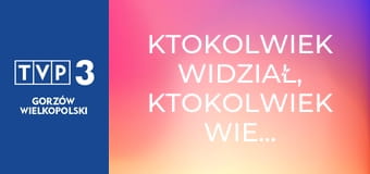 Ktokolwiek widział, ktokolwiek wie... E388