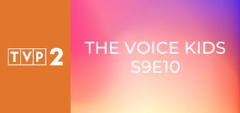 The Voice Kids S9E10 - Przesłuchania w ciemno
