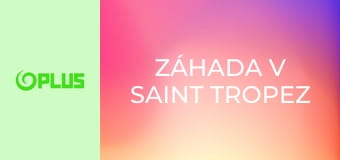 Záhada v Saint Tropez
