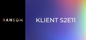 Klient S2E11