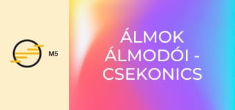 Álmok álmodói - Csekonics József