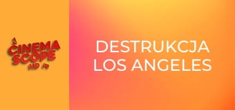 Destrukcja Los Angeles