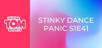 Stinky Dance Panic S1E41