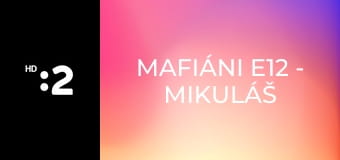 Mafiáni E12 - Mikuláš Černák – boss na doživotie 2. časť