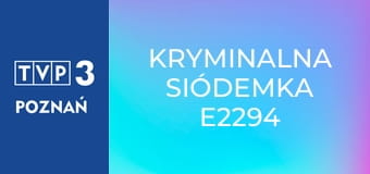 Kryminalna siódemka E2294