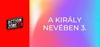 A király nevében 3. - Az utolsó küldetés