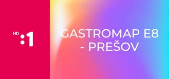 Gastromap E8 - Prešov
