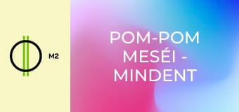Pom-Pom meséi - Mindent Ragasztó Rezső