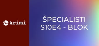 Špecialisti S10E4 - Blok