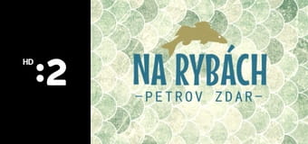 Na rybách - Petrov zdar E16