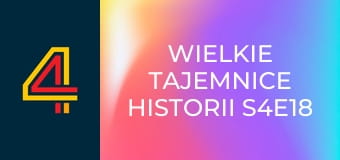 Wielkie tajemnice historii S4E18 - Legenda Wielkiej Stopy