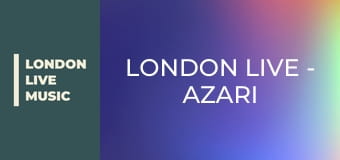 LONDON LIVE - Azari & III